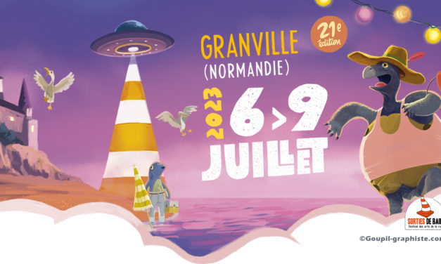 Rendez-vous au Festival des arts de la Rue. Les Sorties de Bain du 06 au 09 Juillet 2023 à Granville (Normandie).
