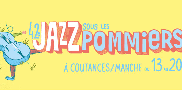 Festival Jazz sous les Pommiers du 13 au 20 Mai 2023 à Coutances (50 Manche).
