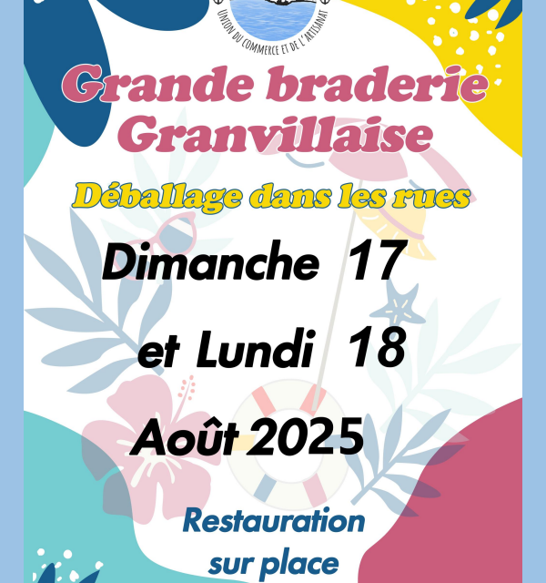 La Grande Braderie Granvillaise aura lieu le dimanche 17 et le lundi 18 Août 2025 dans le centre ville de Granville qui pour l’occasion sera totalement piétonnier.